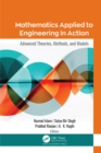 Image for Mathematics Applied to Engineering in Action: Advanced Theories, Methods, and Models