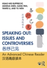 Image for Speaking Out: Issues and Controversies ????: An Advanced Chinese Reader ??????