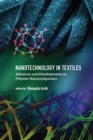 Image for Nanotechnology in Textiles: Advances and Developments in Polymer Nanocomposites