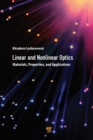 Image for Linear and Nonlinear Optics: Materials, Properties, and Applications