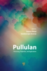 Image for Pullulan: Processing, Properties, and Applications