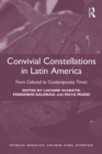 Image for Convivial Constellations in Latin America: From Colonial to Contemporary Times