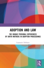 Image for Adoption and Law: The Unique Personal Experiences of Birth Mothers in Adoption Proceedings