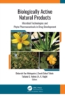 Image for Biologically active natural products: microbial technologies and phyto-pharmaceuticals in drug development