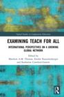 Image for Examining?Teach For All: International Perspectives on a Growing Global Network