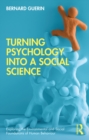 Image for Turning Psychology Into a Social Science