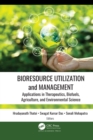 Image for Bioresource Utilization and Management: Applications in Therapeutics, Biofuels, Agriculture, and Environmental Science