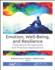 Image for Emotion, Well-Being, and Resilience: Theoretical Perspectives and Practical Applications