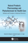 Image for Natural products pharmacology and phytochemicals for health care: methods and principles in medicinal chemistry