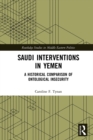 Image for Saudi interventions in Yemen: a historical comparison of ontological insecurity