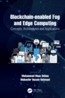 Image for Blockchain-enabled fog and edge computing: concepts, architectures and applications