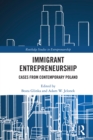 Image for Immigrant entrepreneurship  : cases from contemporary Poland