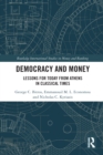 Image for Democracy and Money: Lessons for Today from Athens in Classical Times