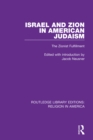 Image for Israel and Zion in American Judaism: The Zionist Fulfillment