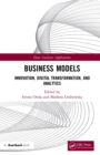 Image for Business Models: Innovation, Digital Transformation, and Analytics