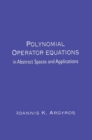 Image for Polynomial Operator Equations in Abstract Spaces and Applications