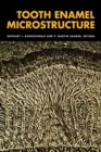 Image for Tooth Enamel Microstructure: Proceedings of the Enamel Microstructure Workshop, University of Bonn, Andernach, Rhine, 24-28 July 1994