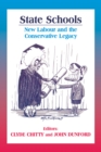 Image for State Schools: New Labour and Conservative Legacy