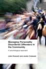 Image for Managing Personality Disordered Offenders in the Community: A Psychological Approach
