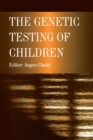 Image for The Genetic Testing of Children