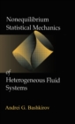 Image for Nonequilibrium Statistical Mechanics of Heterogeneous Fluid Systems