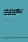 Image for Charge Transfer in Physics, Chemistry and Biology: Physical Mechanisms of Elementary Processes and an Introduction to the Theory