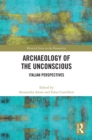 Image for Archaeology of the unconscious: Italian perspectives