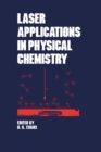 Image for Laser Applications in Physical Chemistry