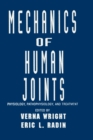 Image for Mechanics of Human Joints: Physiology, Pathophysiology, and Treatment