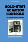 Image for Solid-State AC Motor Controls: Selection and Application