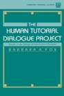 Image for The Human Tutorial Dialogue Project: Issues in the Design of Instructional Systems