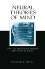 Image for Neural Theories of Mind: Why the Mind-Brain Problem May Never Be Solved