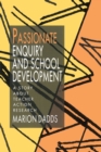 Image for Passionate Enquiry and School Development: A Story About Teacher Action Research
