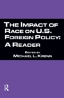 Image for The Impact of Race on U.S. Foreign Policy: A Reader