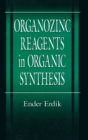 Image for Organozinc Reagents in Organic Synthesis