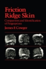 Image for Friction Ridge Skin: Comparison and Identification of Fingerprints