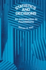 Image for Statistics and Decisions: An Introduction to Foundations