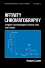 Image for Affinity Chromatography: Template Chromatography of Nucleic Acids and Proteins