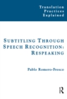 Image for Subtitling Through Speech Recognition: Respeaking