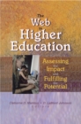 Image for The Web in Higher Education: Assessing the Impact and Fulfilling the Potential