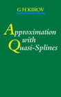 Image for Approximation With Quasi-Splines