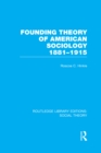 Image for Founding Theory of American Sociology, 1881-1915 (RLE Social Theory)