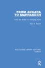 Image for From Ankara to Marakesh: Turks and Arabs in a Changing World
