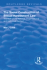 Image for The Social Construction of Sexual Harassment Law: The Role of the National, Organizational and Individual Context
