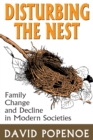 Image for Disturbing the Nest: Family Change and Decline in Modern Societies