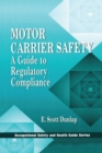 Image for Motor Carrier Safety: A Guide to Regulatory Compliance