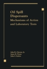 Image for Oil Spill Dispersants: Mechanisms of Action and Laboratory Tests