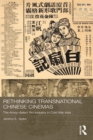 Image for Rethinking Transnational Chinese Cinemas: The Amoy-Dialect Film Industry in Cold War Asia