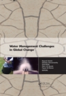 Image for Water Management Challenges in Global Change: Proceedings of the 9th Computing and Control for the Water Industry (CCWI2007) and the Sustainable Urban Water Management (SUWM) Conferences, Leicester, UK, 3-5 September 2007