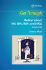 Image for Get Through Medical School: 1100 SBAs/BOFs and EMQs, 2nd Edition